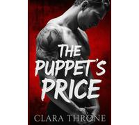 THE PUPPET’S PRICE: A Dark M/M Mafia romance , Slow Burn Enemies To Lovers, organized crime ,Abduction ,techno thriller.