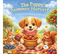 The Puppy’s Summer Harvest: A Sweet Fruit Picking Adventure