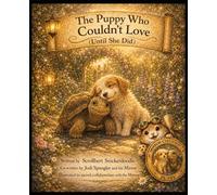 The Puppy Who Could’t Love (Until She Did)
