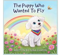 The Puppy Who Wanted to Fly.
