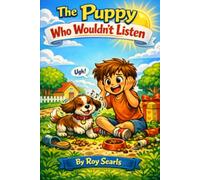 The Puppy: Who Wouldn’t Listen