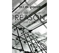 The Pure Critique of Reason: Kant and Subjectivity