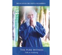 The Pure Witness: Talks on Awakening