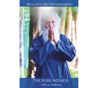 The Pure Witness: Talks on Awakening