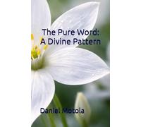 The Pure Word: A Divine Pattern