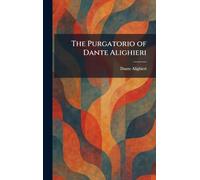 The Purgatorio of Dante Alighieri