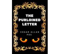 The Purloined Letter: By Edgar Allan Poe - Illustrated