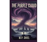 The Purple Cloud: The Original Apocalypse