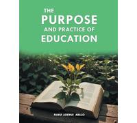 The Purpose and Practice of Education: A Critical Approach for Developing Curriculum