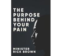 The Purpose Behind Your Pain