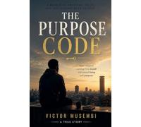 The Purpose Code: Finding Meaning When Life Feels Empty: 2