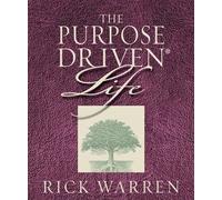 The Purpose Driven Life: What on Earth Am I Here For?