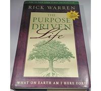 The Purpose Driven Life: What on Earth Am I Here For? 40 Days of Purpose Campaign Edition