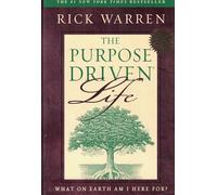 The Purpose-Driven Life: What on Earth Am I Here for: No. 1