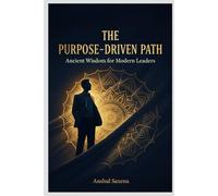THE PURPOSE-DRIVEN PATH