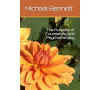 The Purpose of Counselling and Psychotherapy