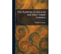 The Purpose of Jesus in the First Three Gospels