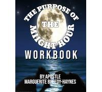 The Purpose Of The Midnight Hour Workbook