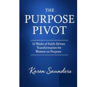 The Purpose Pivot: 52-Week Devotional