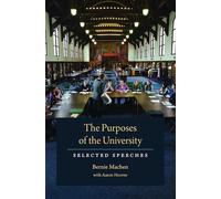 The Purposes of the University: Selected Speeches