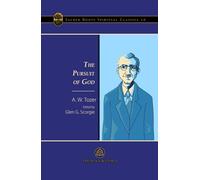 The Pursuit of God (Sacred Roots Spiritual Classics)