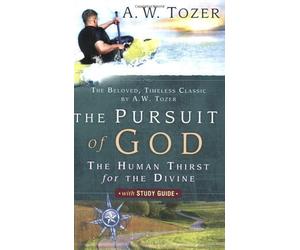 The Pursuit of God with Study Guide by A. W. Tozer, Jonathan L. Graf unknown edition [Paperback(2006)]