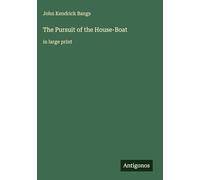The Pursuit of the House-Boat: in large print