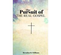 The Pursuit of the Real Gospel