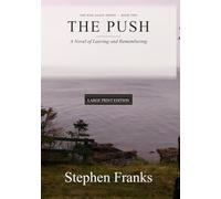 The Push: A Novel of Leaving and Remembering: 2