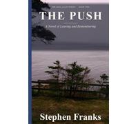 The Push: A Novel of Leaving and Remembering: 2