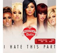 The Pussycat Dolls - I Hate This Part
