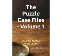 The Puzzle Case Files - Volume 1: A Murder-Mystery Word Search