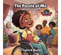 The Puzzle of Me : Multiple Disabilities: A Heartwarming Tale of Multiple Disabilities and Self-Discovery