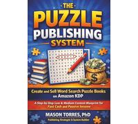 The Puzzle Publishing System: Create and Sell Word Search Puzzle Books on Amazon KDP - A Step-by-Step Low & Medium Content Blueprint for Fast Cash and Passive Income