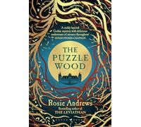 The Puzzle Wood: The mesmerising new dark tale from the author of the Sunday Times bestseller, The Leviathan