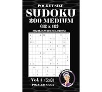 The Puzzled Nana - Pocket Size Sudoku - Vol. 1: 200 medium 12x12 sudoku puzzles with solutions - size 5x8
