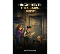 The Puzzleton Mystery Club: The Mystery of the Missing Trophy, Book 5