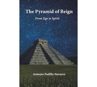 The Pyramid of Being: From Ego to Spirit