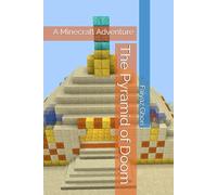 The Pyramid of Doom: A Minecraft Adventure
