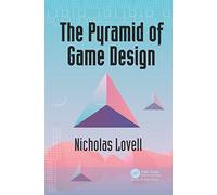 The Pyramid of Game Design: Designing, Producing and Launching Service Games