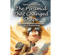 The Pyramid That Changed Shape: Revolutionizing Ancient Architecture with an Evolving Design