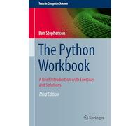 The Python Workbook: A Brief Introduction With Exercises and Solutions