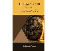 The Q&A Vault: Quantum Physics