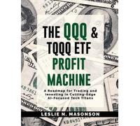 The QQQ and TQQQ ETF Profit Machine (Tascabile)