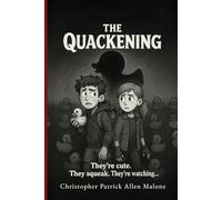 The Quackening: They’re cute. They squeak. They’re watching…