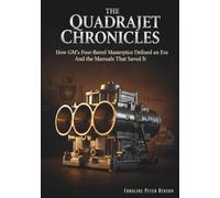 The Quadrajet Chronicles: How GM's Four-Barrel Masterpice Defined an Era and the Manuals that Saved it.