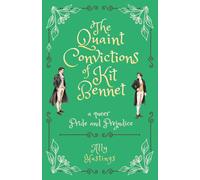 The Quaint Convictions of Kit Bennet: A Queer Pride and Prejudice