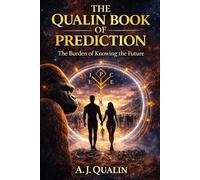 The Qualin Book of Predictions: The Burden of Knowing the Future