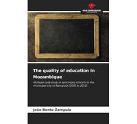 The quality of education in Mozambique: Multiple case study in secondary schools in the municipal city of Nampula (2010 to 2013)