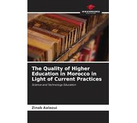 The Quality of Higher Education in Morocco in Light of Current Practices: Science and Technology Education